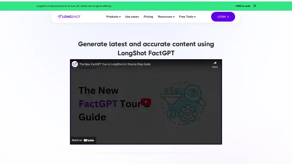 LongShot FactGPT